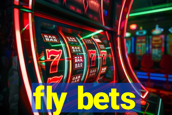 fly bets